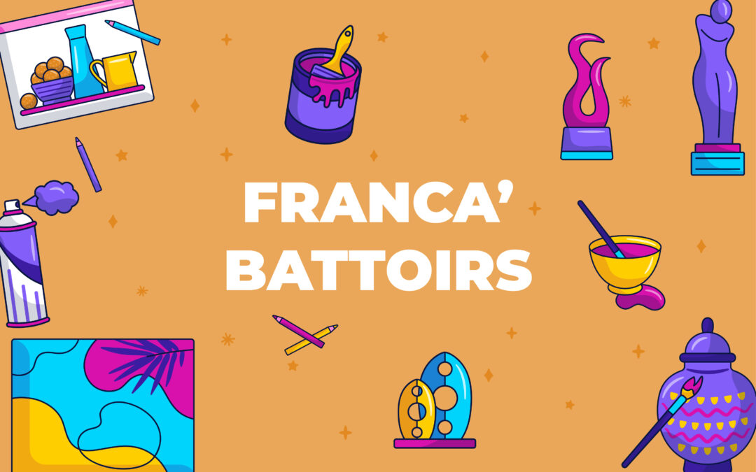 Franca’battoirs : à la découverte de l’art contemporain !