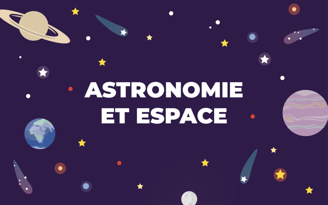Un parcours culturel à la découverte de l’espace !