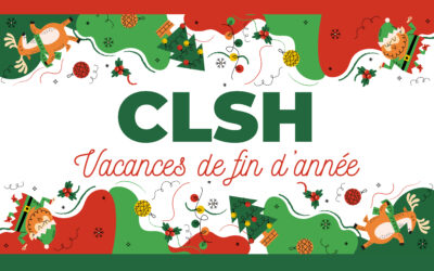 CLSH Vacances Scolaires : découvrez le programme des vacances de fin d’année