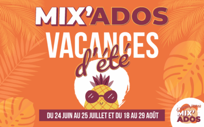 Découvrez la programmation d’été à Mix’Ados