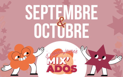 Mercredi 17 septembre : Mix’Ados fait sa rentrée !