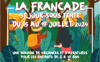 La Francade : un séjour sous campé de 5 jours pour les enfants de 8 à 10 ans