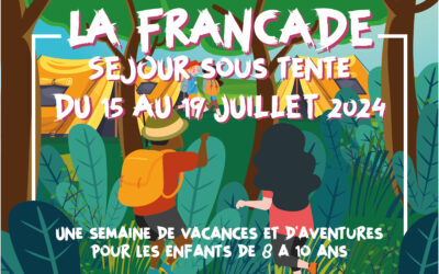 La Francade : un séjour campé de 5 jours pour les enfants de 8 à 10 ans