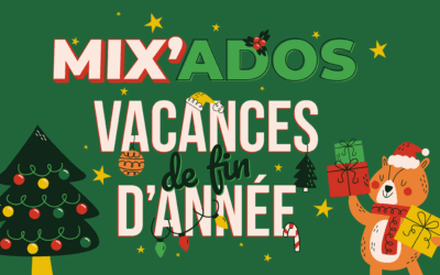 Découvrez le programme des vacances de fin d’année à Mix’Ados