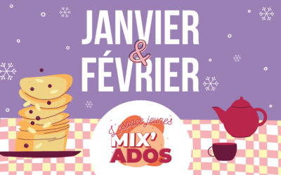 Découvrez le programme de janvier et février à Mix&rsquo;Ados