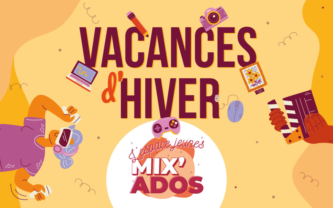 Découvrez le programme des vacances d&rsquo;hiver à Mix&rsquo;Ados